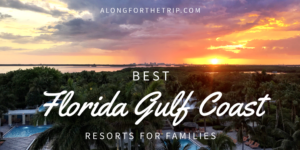 Best Gulf Coast Family Resorts in Florida